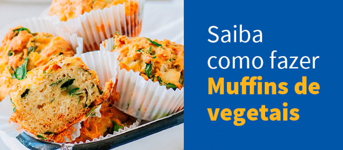 Muffins de vegetais: veja como preparar um lanchinho saudável, delicioso e prático